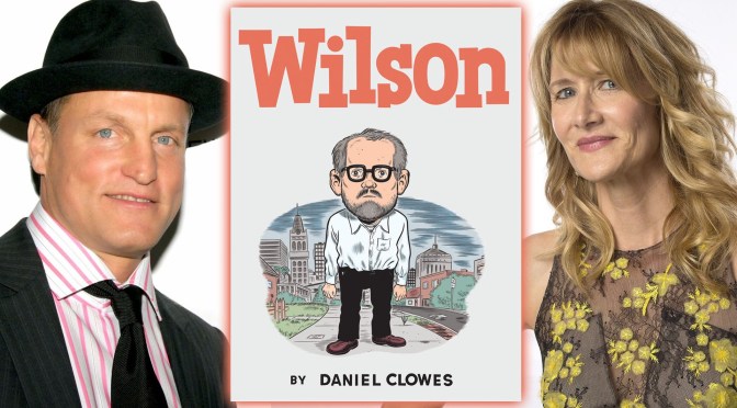 REVIEW: “WILSON” (2017) Fox Searchlight