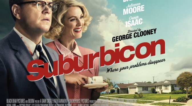 REVIEW: “SUBURBICON” (2017) Paramount Pictures