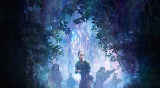 REVIEW: “ANNIHILATION” (2018) Paramount Pictures