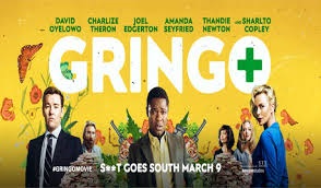 REVIEW: GRINGO (2018) STX Entertainment / Amazon Studios