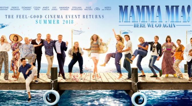 REVIEW: “MAMMA MIA! HERE WE GO AGAIN” (2018) Universal Pictures