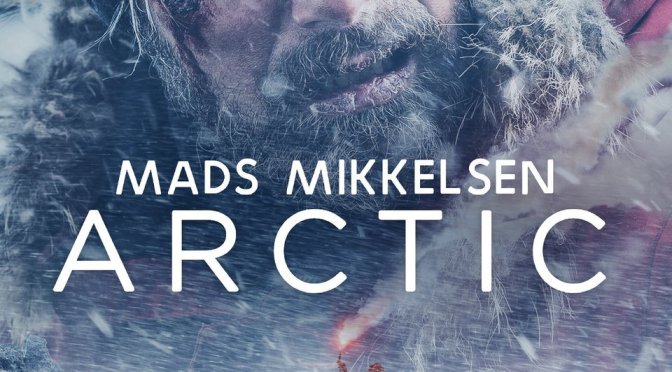 INSTA-REVIEW: “ARCTIC” (2019) ARMORY FILMS