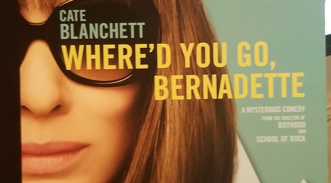 REVIEW: “WHERE’D YOU GO BERNADETTE” (2019) Annapurna Pictures