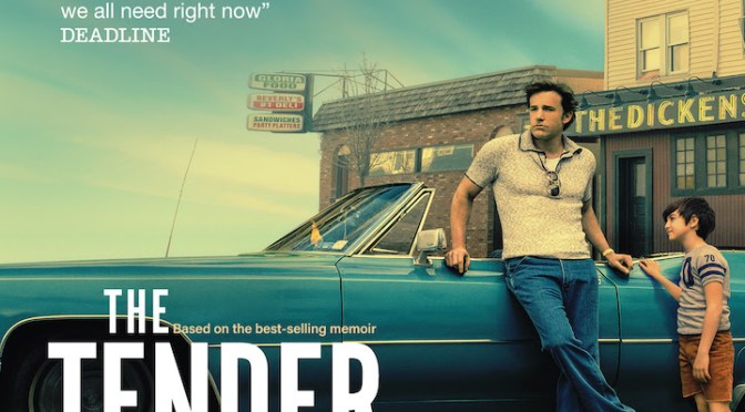 REVIEW: “THE TENDER BAR” (2021) Amazon Studios