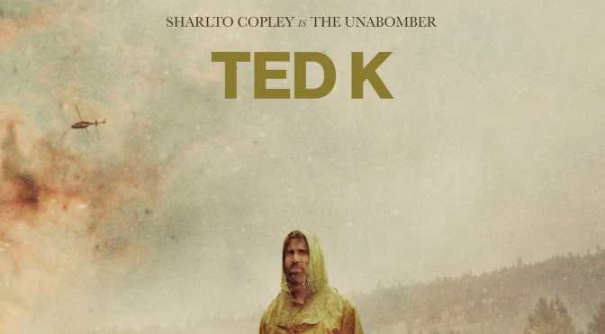 REVIEW: “TED K” (2022) Super LTD