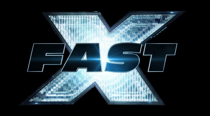 REVIEW: FAST X (2023) UNIVERSAL PICTURES